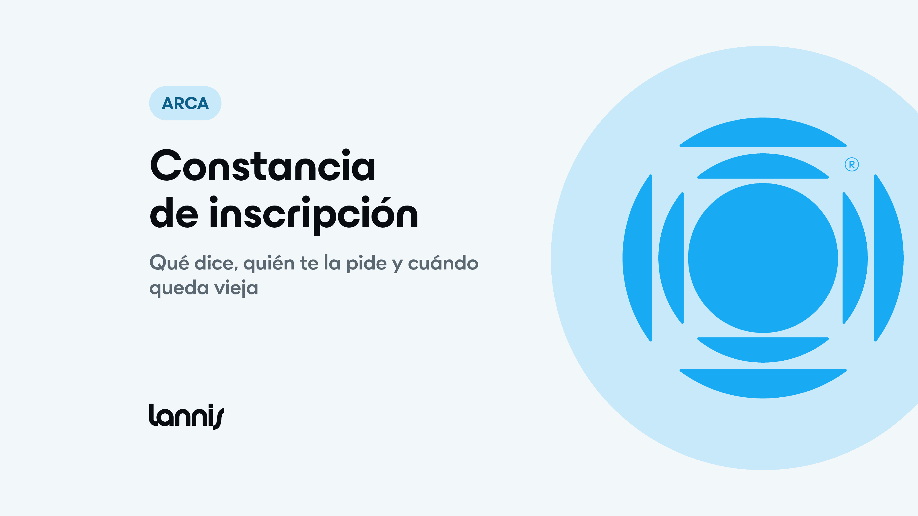 Constancia de inscripción de ARCA: qué es y para qué te la piden