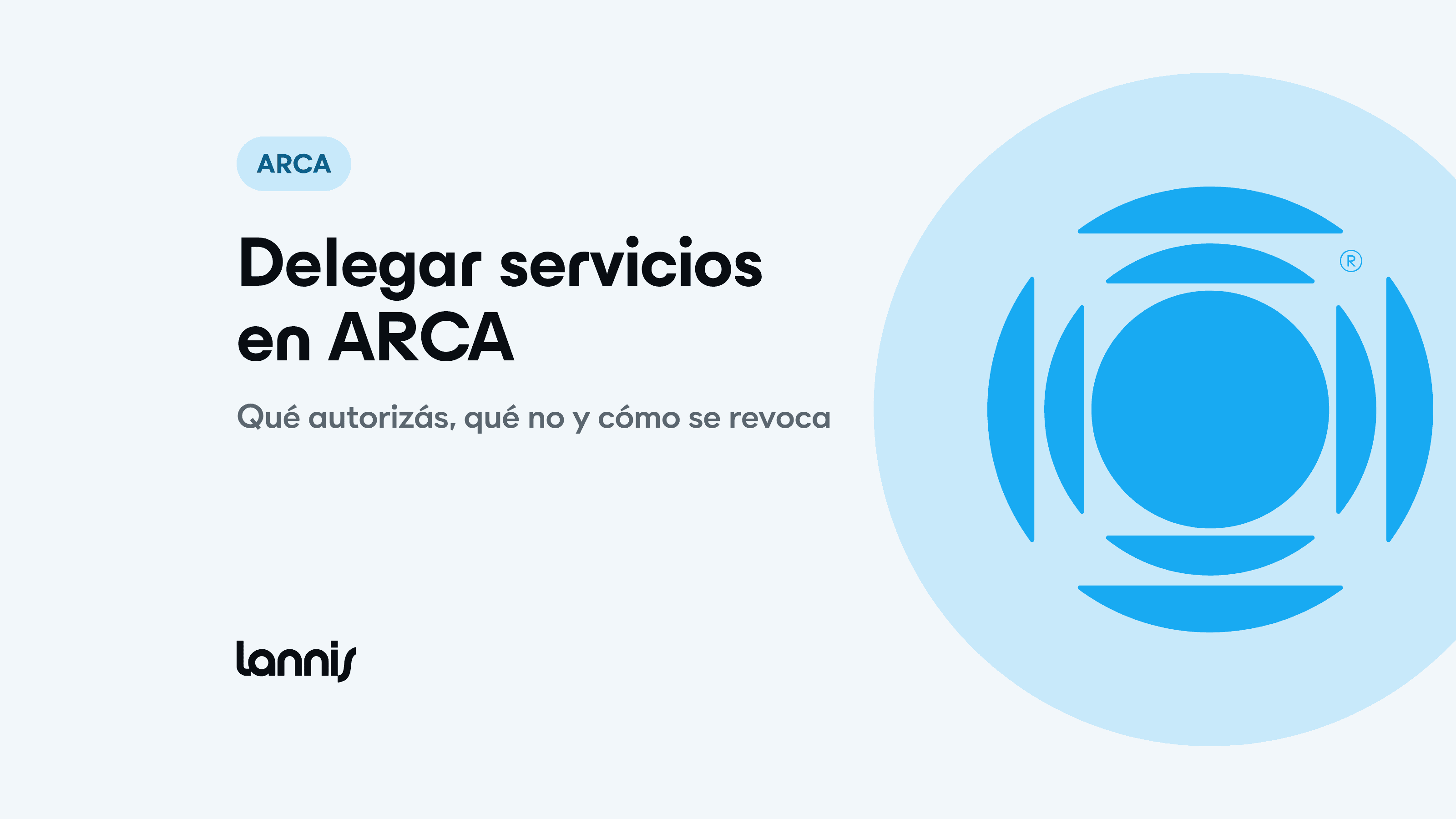 Delegar servicios en ARCA: qué es, qué das y cómo se revoca