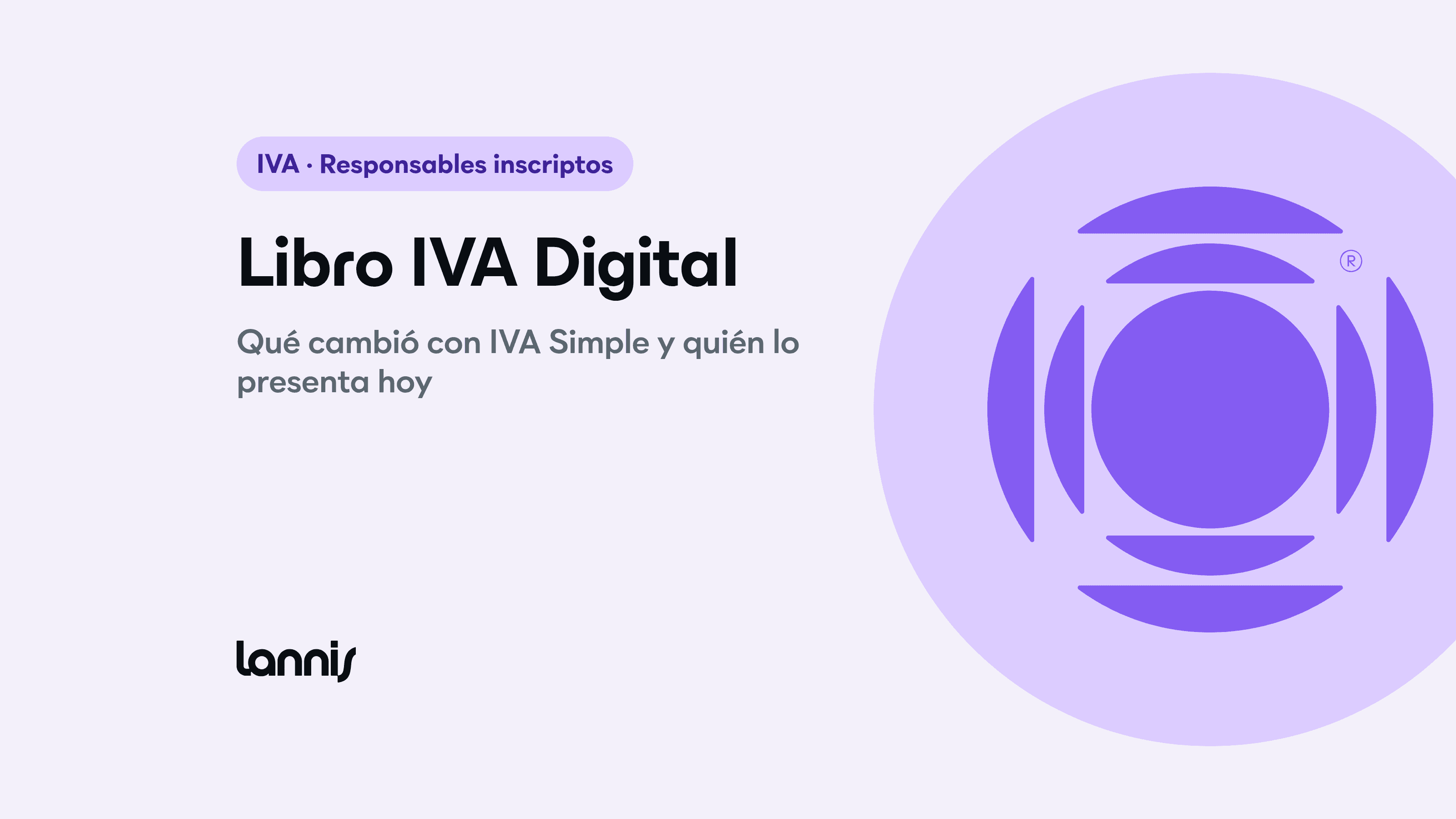 Libro IVA Digital: qué cambió con IVA Simple y quién lo presenta hoy