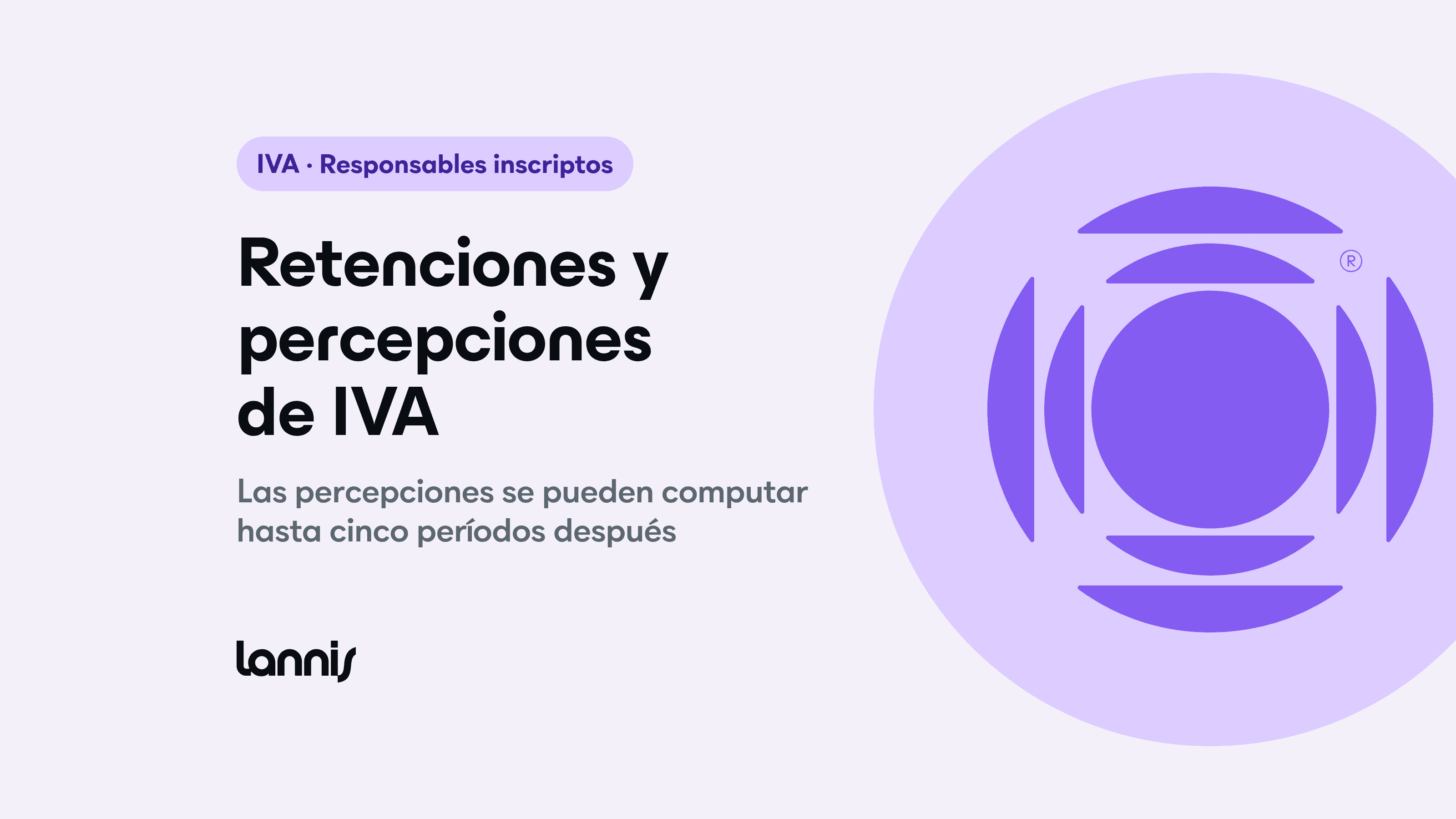 Retenciones y percepciones de IVA: qué son y cómo se computan a tu favor